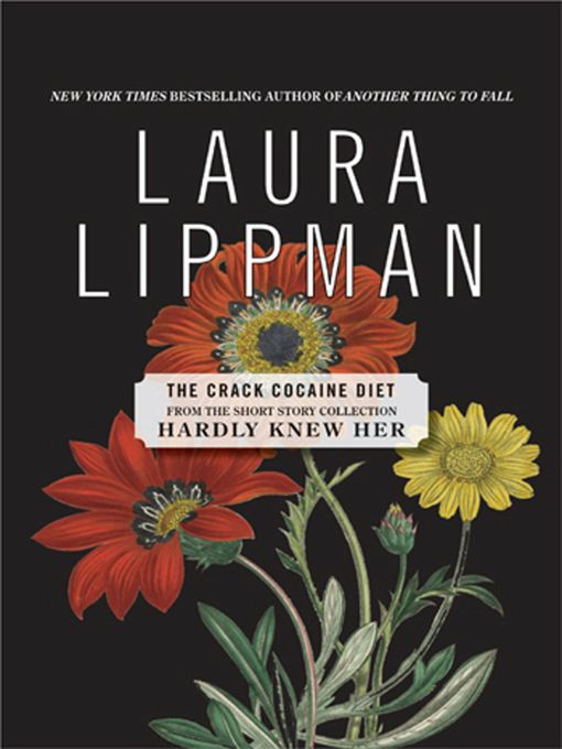 Title details for The Crack Cocaine Diet by Laura Lippman - Available